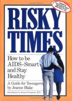 Risky Times : How to Be AIDS-Smart and Stay Healthy/Book With Parent's Guide 0894806564 Book Cover