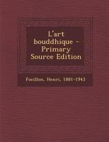 L'art bouddhique 1017863938 Book Cover