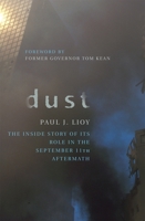 Dust: the Inside Story of Its Role in the September 11th Aftermath 1442201495 Book Cover