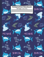 Sharks Composition Notebook: Shark Gifts: Paperback Blank Wide Ruled Lined Paper Journal for School: 8.5 x 11 1692761226 Book Cover