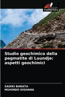 Studio geochimico della pegmatite di Luundje: aspetti geochimici 6203637424 Book Cover