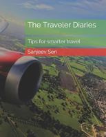 The Traveler Diaries: Tips for Smarter and Happier Travel 1731406312 Book Cover
