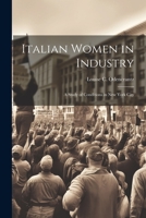 Italian Women in Industry: A Study of Conditions in New York City 1021948675 Book Cover