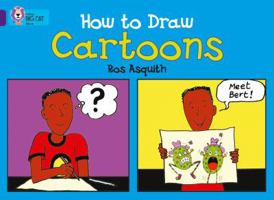 How to Draw Cartoons: Band 08/Purple (Collins Big Cat) 0007186975 Book Cover