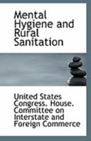 Mental Hygiene and Rural Sanitation 1113246553 Book Cover