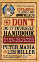 The Don't Do It Yourself Handbook: the Best and the Worst of the Weekend Woodies 0733315968 Book Cover