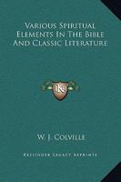 Various Spiritual Elements In The Bible And Classic Literature 1425304974 Book Cover