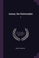 Lescar, the Universalist: 2 1379198356 Book Cover