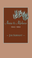 Anne  Alpheus, 1842–1882 1557284164 Book Cover