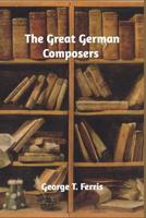 The Great German Composers 0368494284 Book Cover