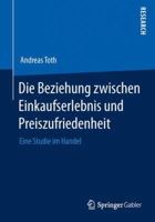 Die Beziehung Zwischen Einkaufserlebnis Und Preiszufriedenheit: Eine Studie Im Handel 3658042338 Book Cover