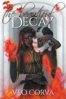 The Beautiful Decay 173947421X Book Cover