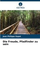 Die Freude, Pfadfinder zu sein (German Edition) 6207889363 Book Cover