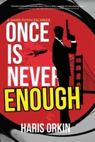 Once is Never Enough 1684339634 Book Cover