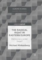 The Radical Right in Eastern Europe: Democracy Under Siege? 1349951471 Book Cover