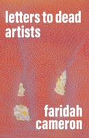 Letters to Dead Artists 1761099272 Book Cover