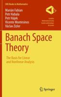 Banach Space Theory: The Basis for Linear and Nonlinear Analysis 1493941143 Book Cover