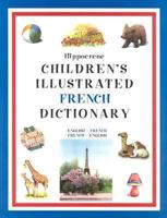 Childrens Illustrated French Dictionary 0781808472 Book Cover