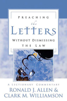 Preaching the Letters Without Dismissing the Law: A Lectionary Commentary 0664230016 Book Cover