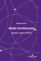 Bola�o Constelaciones: Literatura, Sujetos, Territorios 1433175754 Book Cover