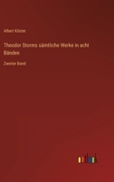 Theodor Storms sämtliche Werke in acht Bänden: Zweiter Band 3368404415 Book Cover