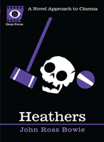 Heathers: A Novel Approach to Cinema 1593764065 Book Cover