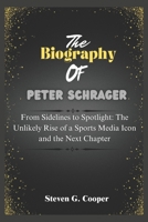 The Biography of Peter Schrager: From Sidelines to Spotlight: The Unlikely Rise of a Sports Media Icon and the Next Chapter B0F38NCG2Y Book Cover