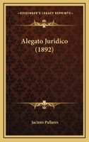 Alegato Juridico (1897) 1273806441 Book Cover