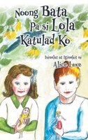 Noong Bata Pa si Lola Katulad Ko (Filipino Edition) B0DSK2C8PC Book Cover