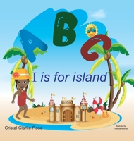 ABC I is for Island 1736658328 Book Cover