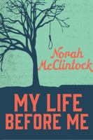 My Life Before Me 145980662X Book Cover