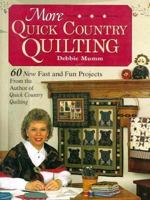 More Quick Country Quilting: 60 New Fast and Fun Projects 0875966276 Book Cover