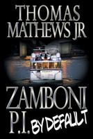 Zamboni: P.I. by Default: His First Case 1719100837 Book Cover