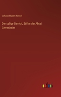 Der selige Gerrich, Stifter der Abtei Gerresheim 3386420753 Book Cover
