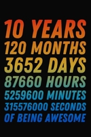10 Years Of Being Awesome: 10th Birthday Journal / Notebook / 10 Year Old Gift / Card Alternative ( 6 x 9 - 120 Blank Lined Pages ) 1704042194 Book Cover
