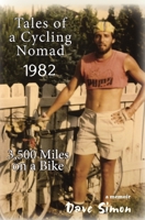 Tales of A Cycling Nomad 1982: 3,500 Miles on a Bike 1948365332 Book Cover