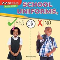School Uniforms, Yes or No 1634304489 Book Cover