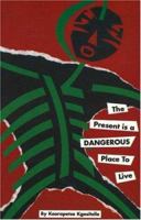 The Present Is a Dangerous Place to Live 0883780577 Book Cover