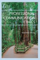 Professional Communication Ethics 1478648961 Book Cover