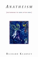 Anatheism: Returning to God After God 0231147899 Book Cover
