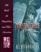 The Indestructible Book: The Bible, Its Translators, and Their Sacrifices 0801011264 Book Cover