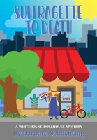 SUFFRAGETTE to DEATH 0999563092 Book Cover