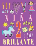 Soy una niña de 2 años y soy brillante: Cuaderno de bocetos cuaderno de dibujos para niñas de dos años (Spanish Edition) 1690990481 Book Cover