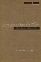 Lessons from a Materialist Thinker: Hobbesian Reflections on Ethics and Politics (Cultural Memory in the Present) 0804757488 Book Cover