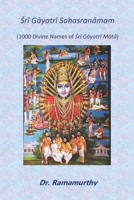 Śrī Gāyatrī Sahasranāmam: 1000 Divine Names of Śrī Gāyatrī Mātā 9382237747 Book Cover