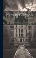 Newsboy Service: A Study in Educational and Vocational Guidance 1437075851 Book Cover