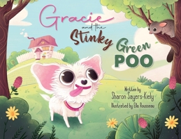 Gracie And The Stinky Green Poo 1922751960 Book Cover