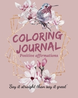 Coloring Journal Positive Affirmations. 8543036054 Book Cover