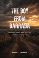 THE BOY FROM BARRABA: Before the empire, there was a boy who learned to survive. (The Family) 1764052471 Book Cover