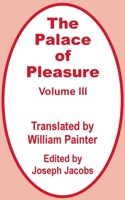 The Palace of Pleasure: Elizabethan Versions of Italian and French Novels From Boccaccio, Bandello, Cinthio, Straparola, Queen Margaret of Navarre, and Others 0898759935 Book Cover